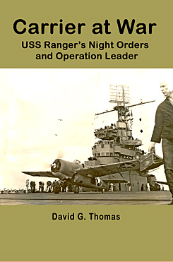 Carrier at War, USS Ranger’s Night Orders and Operation Leader